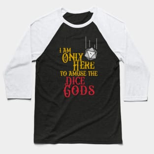 Amusing the Dice Gods Baseball T-Shirt